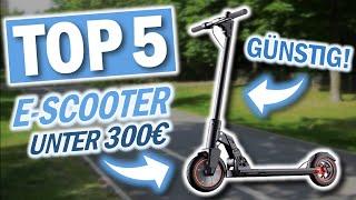 Die besten E-SCOOTER UNTER 300€ | Top 5 günstige E-Scooter Vergleich