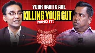 Your habits are killing your gut| ft. Sivasankaran I Dr Pal