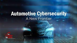 Automotive Cybersecurity: A New Frontier | The Cyber Express