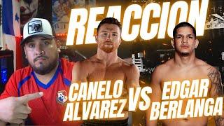 CANELO ÁLVAREZ VS EDGAR BERLANGA EN VIVO BOXEO INTERNACIONALREACCION - RELATOS