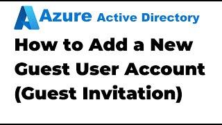 17. How to Add Guest User Account in Azure Active Directory