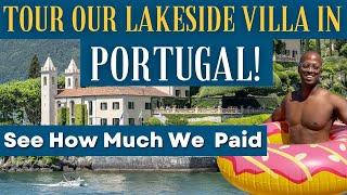 Tour Our Lakeside Villa in Portugal | See How Much We Paid!