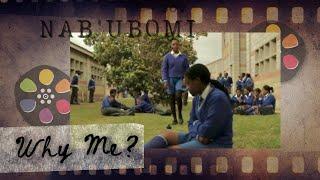 Nab'Ubomi | WHY ME? | Tyilulwazi | Port Elizabeth| Inter-School Short Film Competition