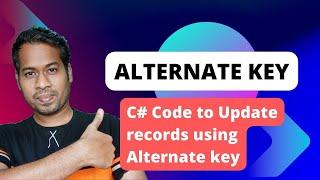 Alternate Key - Update Records in Dataverse using Alternate Key