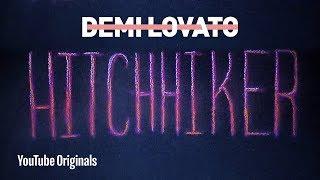 Demi Lovato - Hitchhiker - Official Lyric Video