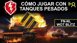 Cómo jugar con tanques pesados en World of Tanks Blitz en español México FN-NL, narrado