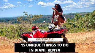 EP 05 | 15 UNIQUE THINGS TO DO IN DIANI, KENYA