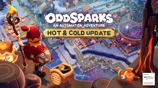 Oddsparks: An Automation Adventure // Hot & Cold Update Trailer