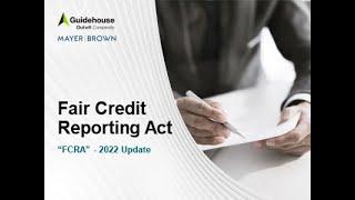 Fair Credit Reporting Act - 2022 Update