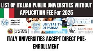 Italy Universities Without application fee 2025| Italian universities accept direct Pre-enrollment.