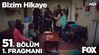 Bizim Hikaye 51. Bölüm 1. Fragmanı