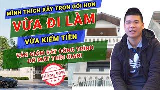 CẢM NHẬN CỦA GIA CHỦ - ANH HÂN - CHỦ ĐẦU TƯ THIẾT KẾ & THI CÔNG TRỌN GÓI