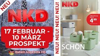 NKD Neuer Werbung Wochenprospekt - Rabatt Angebote DE | 17 Februar - 10 März 2025 Prospekt