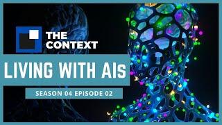 The Context S04E02: Living with AIs