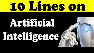 10 Lines on Artificial Intelligence in English || Artificial Intelligence || Teaching Banyan