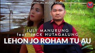 July Manurung Feat Jack Hutagalung - Lehon Jo Roham Tu Au (Official Music Video)