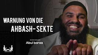 Warnung von die Ahbash- Sekte Abul baraa Licht des islam