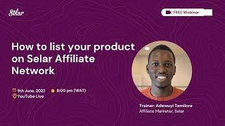 HOW TO LIST YOUR PRODUCTS ON SELAR AFFILIATE NETWORK