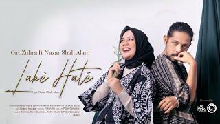 Lake Hate - Cut Zuhra feat Nazar Shah Alam (Official Music Video)