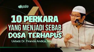 10 PERKARA MENJADI SEBAB DOSA TERHAPUS - Ustadz Dr. Firanda Andirja, MA