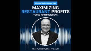 How to Grow Restaurant Profit, Teams & Leadership - Yorgo Koutsogiorgas