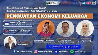 Dialog INTERAKTIF EKONOMI LUAR STUDIO - PENGUATAN EKONOMI KELUARGA