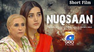 Nuqsaan | Short Film | Anum Fayyaz - Isha Noor | Geo Films