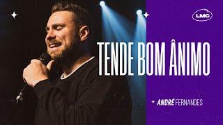 TENDE BOM ÂNIMO | ANDRÉ FERNANDES | LAGOINHA MIAMI ICHURCH