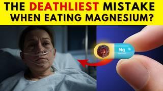 The  Mistake That Turns Magnesium Into POISON (Most People Miss This!)