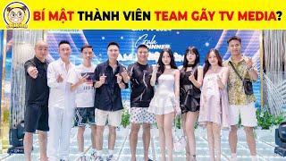 Gãy TV Không Ngừng Khui Bí Mật Của Các Thành Viên Trong Team Gãy TV Media #gãytv