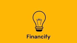 Know what Financify is all About