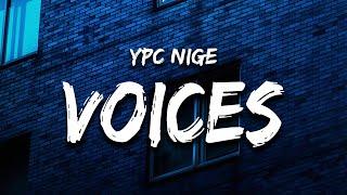 YPC Nige - Voices (Lyrics)