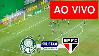 PALMEIRAS X SÃO PAULO AO VIVO COM IMAGENS - CAMPEONATO PAULISTA 2025 - ASSISTA AGORA!