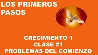 CRECIMIENTO 1  CLASE #1  " PROBLEMAS DEL COMIENZO"