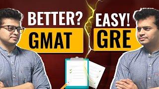 GMAT vs GRE - CONFUSION? Which is Easier and Better?