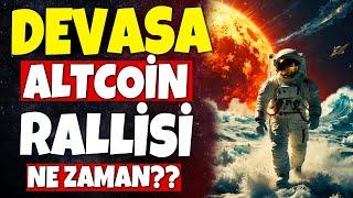 DEVASA ALTCOİN RALLİSİ NE ZAMAN!!! ALTCOİNLERDE KIRILMA NOKTASI YAKLAŞIYOR!!!