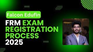 FRM Exam Form Registration Steps, Deadlines & Key Dates 2025