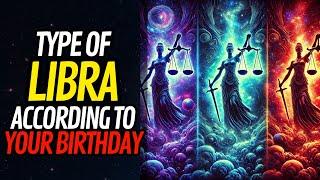 THE 3 TYPES OF LIBRA ️ WHICH ONE ARE YOU BASED ON YOUR BIRTHDAY?