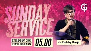 Ibadah Umum GSJS TP - Ps. Debby Basjir - Pk. 05.00 (02 Februari 2025)