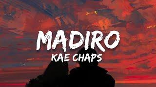 Madiro - Kae Chaps (Lyrics)