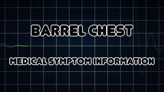 Barrel chest (Medical Symptom)