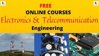 Free Online Courses For Electronics & Telecommunication Engineering