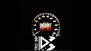 Drake - 0 To 100 ( Dalektro Brothers Trap Rmx )