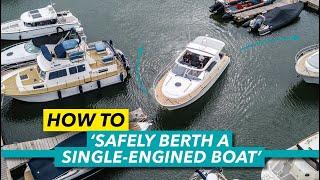 How to berth a single-engined boat | Stern-to method explained | Motor Boat & Yachting