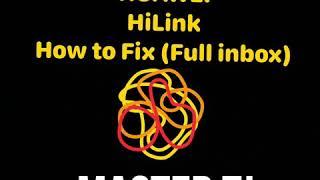 Huawei HiLink (Inbox Full) Fixed