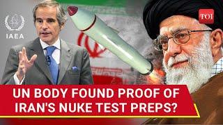 Iran's 'Nuclear Test Preps' Spook U.S.-Led West; UN Says 'Weapon-Grade Uranium...'