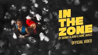 Skinny Slayah x Sunil Jacksz - IN THE ZONE (Official Music Video)