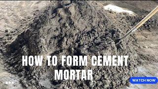 HOW TO FORM CEMENT MORTAR