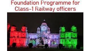 Foundation Training for Class-1 Railway officers || NAIR || Advanced Foundation Programme ||indorail