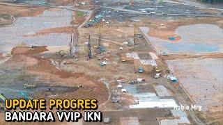 IKN Terkini ‼️ Melihat Progres Bandara VVIP IKN